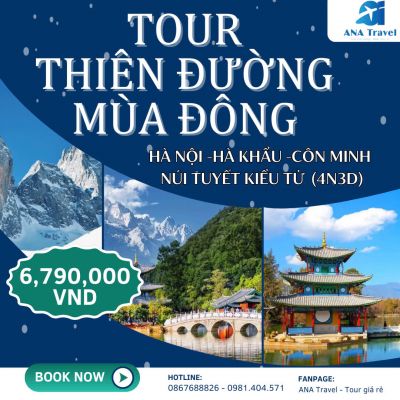 HÀ NỘI – HÀ KHẨU – CÔN MINH – NÚI TUYẾT KIỆU TỬ -  HÀ KHẨU – HÀ NỘI